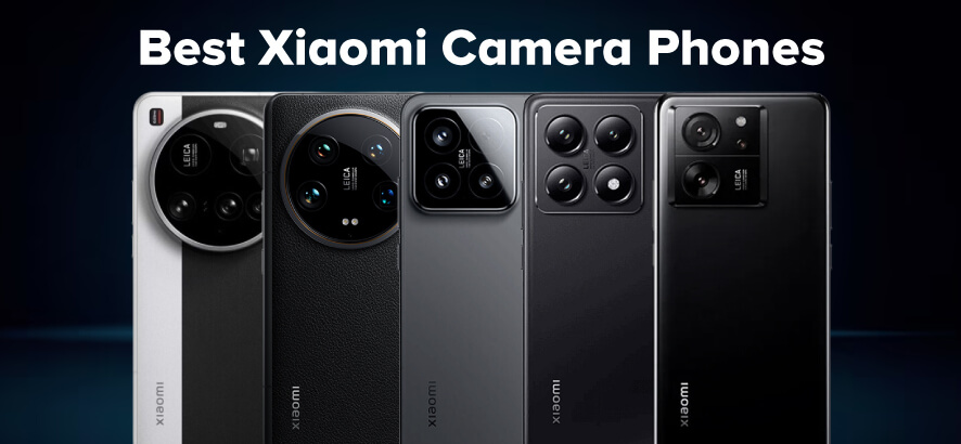 Best Xiaomi Camera Phones in 2025 - Capture Every Detail with Precision