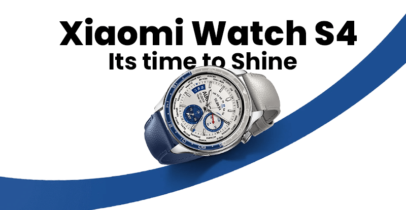 Why Xiaomi Watch S4 is the Best Smartwatch for Everyday Use