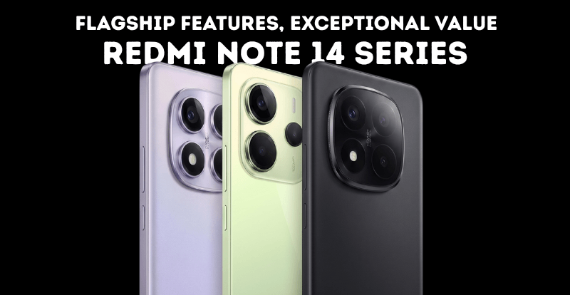 Redmi Note 14 Series Buying Guide: Features & Prices in Pakistan