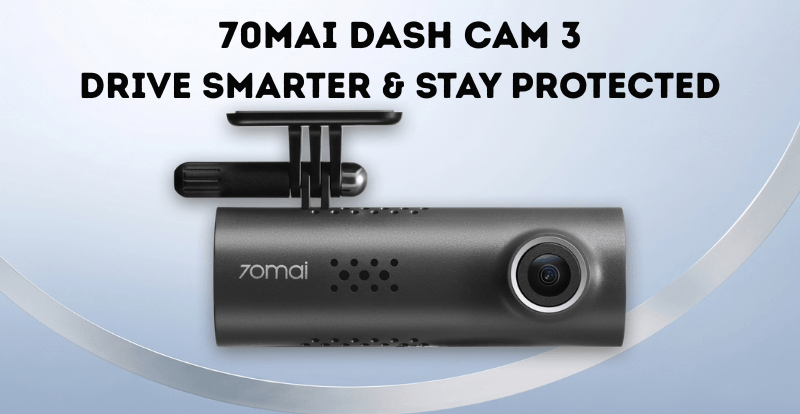 70mai Dash Cam 3 – Best Dash Cam in Pakistan