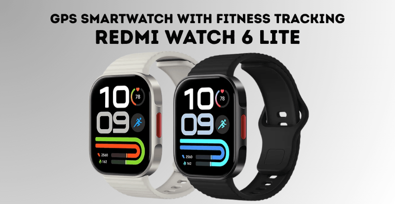 Redmi Watch 6 Lite – AMOLED GPS Smartwatch Guide Pakistan