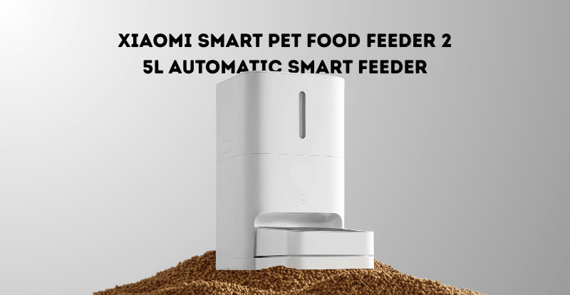 Xiaomi Smart Pet Food Feeder 2 – 5L Automatic Pet Feeder Guide